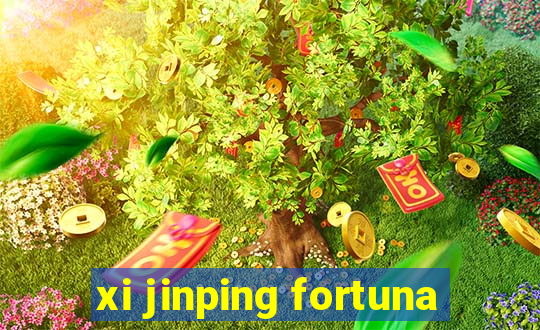 xi jinping fortuna